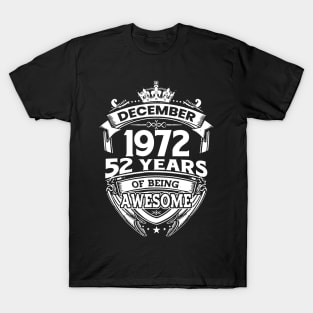 December 1972 52 Years Of Being Awesome T-Shirt